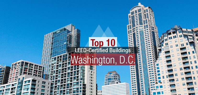 wervelkolom Logisch En team Top 10 LEED-Certified Buildings in Washington, D.C. - Commercial Property  Executive