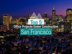 Image of Top 5 Office Projects Under Construction in San Francisco featured.jpg?w=300